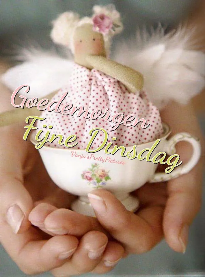 ᐅ afbeelding fijne dinsdag - Dinsdag plaatjes ᐅ afbeelding fijne dinsdag - Dinsdag plaatjes