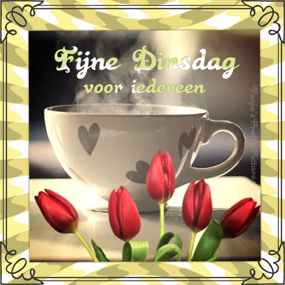 ᐅ afbeelding fijne dinsdag - Dinsdag plaatjes ᐅ afbeelding fijne dinsdag - Dinsdag plaatjes