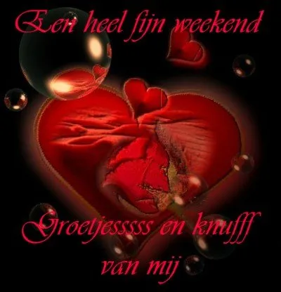 Rood hart met bubbels en tekst: "Fijn weekend, groetjes en knuffels van mij."