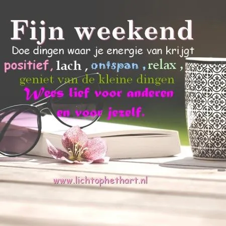 Een zonnige afbeelding met een tekst over genieten en zelfzorg voor het weekend.