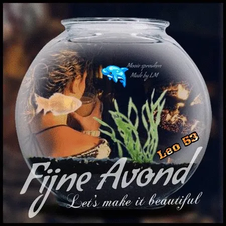 Vrouw met een viskom, tekst "Fijne Avond" en "Let's make it beautiful".