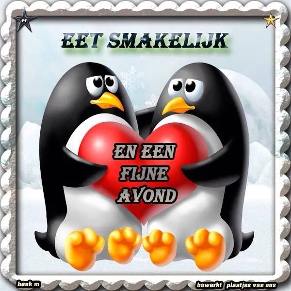 Twee penguins met een hart en de tekst "Eet smakelijk en een fijne avond".