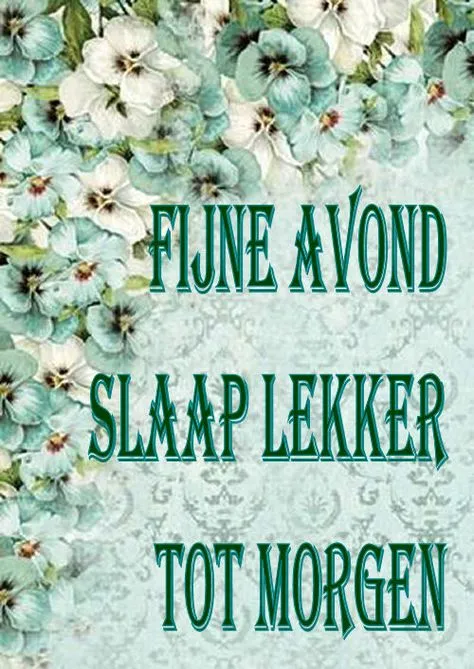 ᐅ fijne avond tot morgen - Fijne avond plaatjes Groene bloemen met de tekst "Fijne avond, slaap lekker, tot morgen."