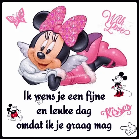 Minnie Mouse met tekst: "Ik wens je een fijne en leuke dag omdat ik je graag mag."