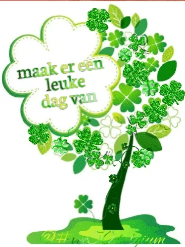 Groene boom met klavers en de tekst: "maak er een leuke dag van".