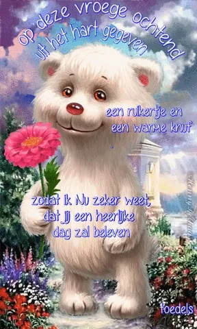 Een schattige, witte teddybeer met een bloem en tekst over een mooie dag.