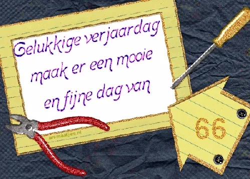 Een kaart met de tekst: "Gelukkige verjaardag, maak er een mooie dag van." en gereedschap.
