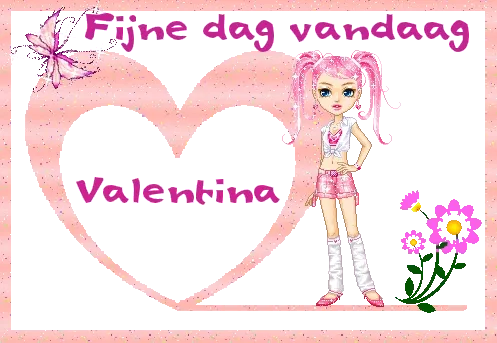 Tekst met een roze achtergrond, een meisje en bloemen met de tekst "Fijne dag vandaag Valentina".
