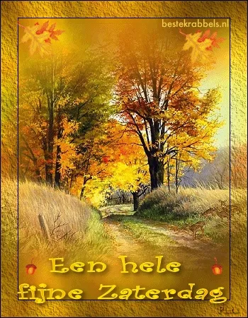 ᐅ fijne feestdagen gifjes - Kerst plaatjes Herfstlandschap met bomen en een pad, met tekst "Een hele fijne Zaterdag".