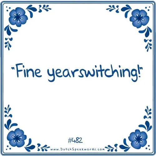 Tekst op een witte achtergrond met bloemenrand: "Fine yearswitching!"