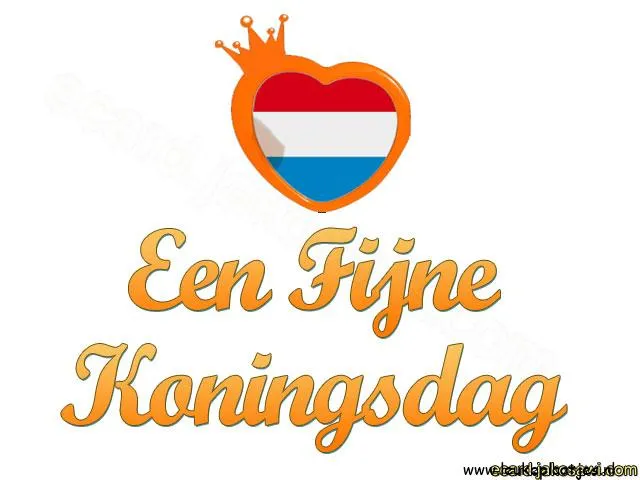 ᐅ fijne koningsdag humor - Koningsdag plaatjes Afbeelding met hart en vlag, tekst: "Een Fijne Koningsdag".