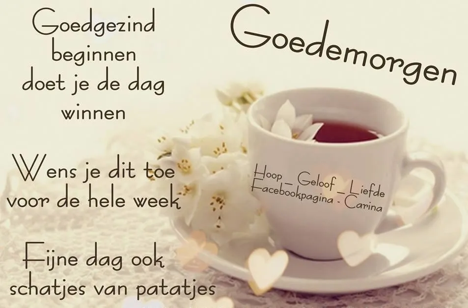 ᐅ fijne nieuwe week - Fijne week plaatjes Kopje koffie met bloemen en tekst: "Goedemorgen, fijne dag ook schatjes van patatjes."