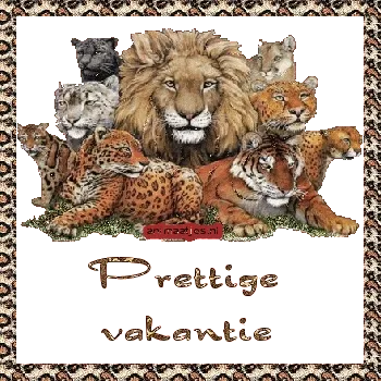 Diverse wilde dieren, waaronder leeuwen en tijgers, met de tekst 'Prettige vakantie'.