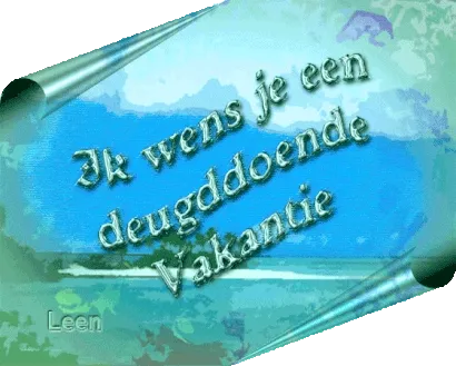 Tekst op een achtergrond van natuur: "Ik wens je een deugddoende vakantie."