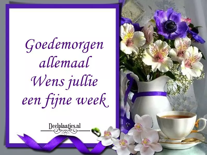 ᐅ Fijne week plaatjes: gratis afbeeldingen en kaarten - Fijne week plaatjes Tekst op een kaart met bloemen en een kopje koffie: "Goedemorgen allemaal, wens jullie een fijne week."