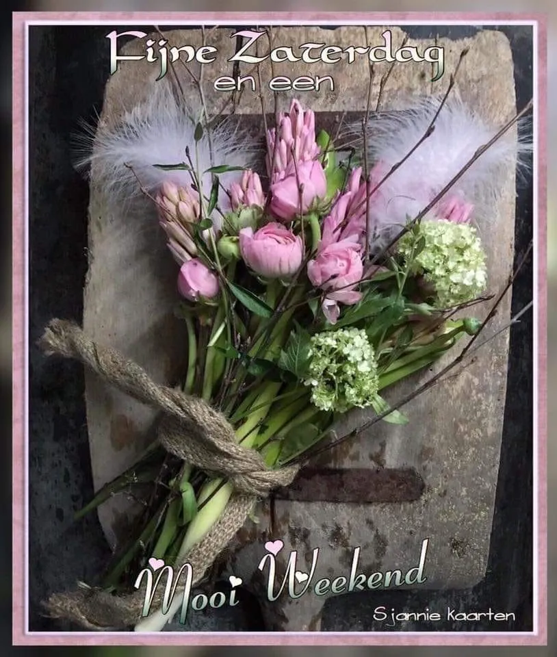 ᐅ fijne zaterdag bloemen - Zaterdag plaatjes