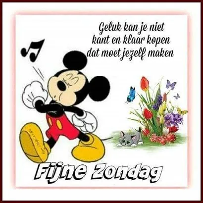 Mickey Mouse zingt met bloemen en vlinders, tekst over geluk en een fijne zondag.