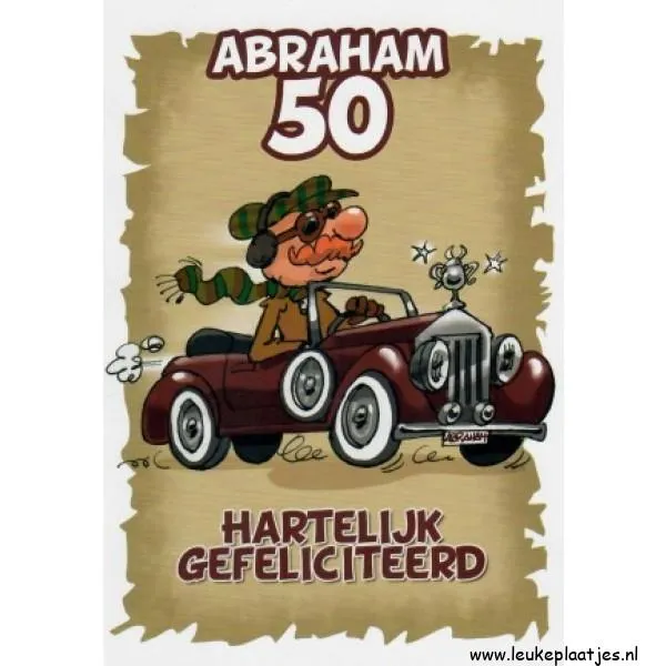 Cartoon van een man in een auto met de tekst "Hartelijk gefeliciteerd, Abraham 50".