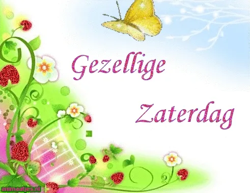 ᐅ gezellige zaterdag - Zaterdag plaatjes