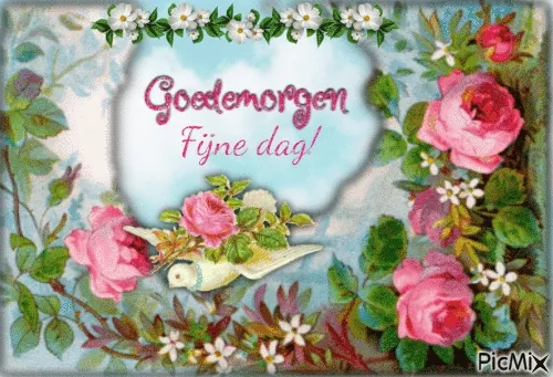 Een kleurrijke afbeelding met rozen en de tekst "Goedemorgen, fijne dag!"