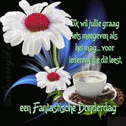 Tekst met een kopje koffie en bloemen, met een wens voor een fantastische donderdag.