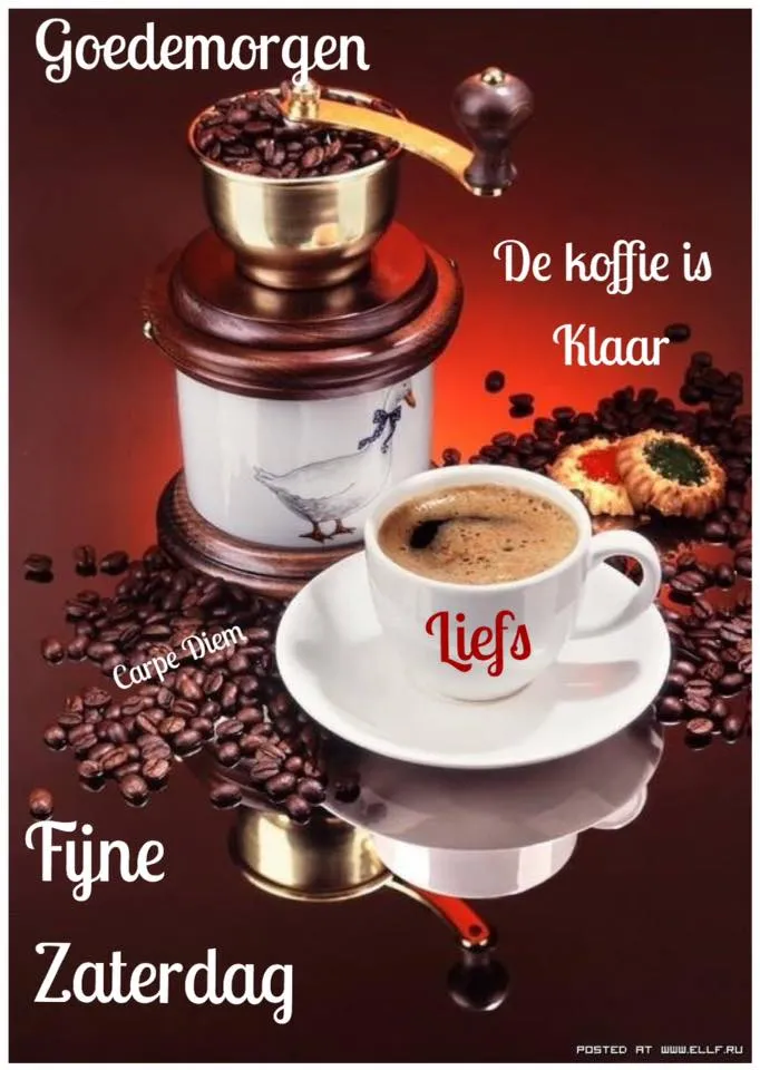 Koffiemolen met een kopje koffie en tekst: "Goedemorgen, Fijne Zaterdag".