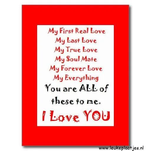 Witte tekst op rode achtergrond: "Mijn eerste echte liefde, mijn alles; ik hou van jou."