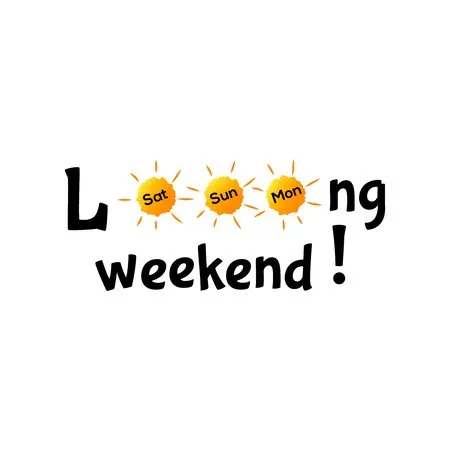 Tekst met zonnetjes: "Loooong weekend ! Sat, Sun, Mon"