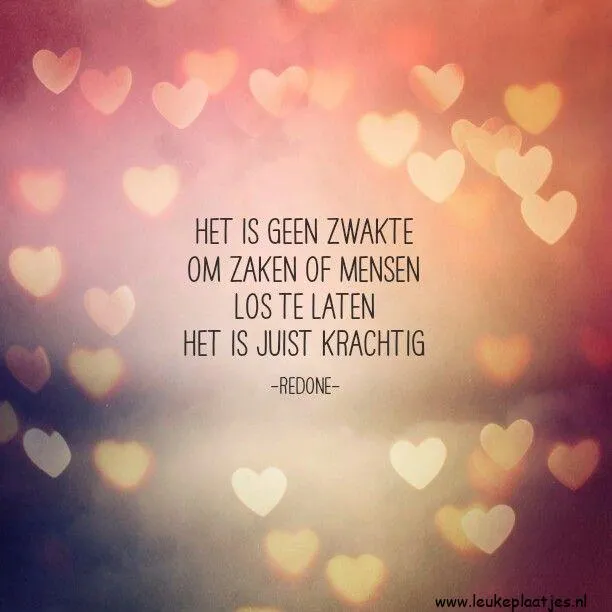 Achtergrond met hartjes en tekst over kracht en loslaten van zaken of mensen.