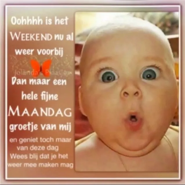 ᐅ maandag humor - Maandag plaatjes Baby met verraste gezichtsuitdrukking, omgeven door tekst over het weekend en maandag.