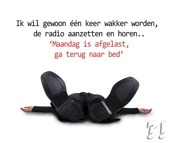 ᐅ maandag humor - Maandag plaatjes Persoon ligt op de grond met voeten omhoog, tekst over het ontwaken op maandag.