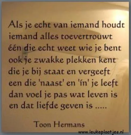Tekstfragment van Toon Hermans over de betekenis van liefde en vertrouwen.