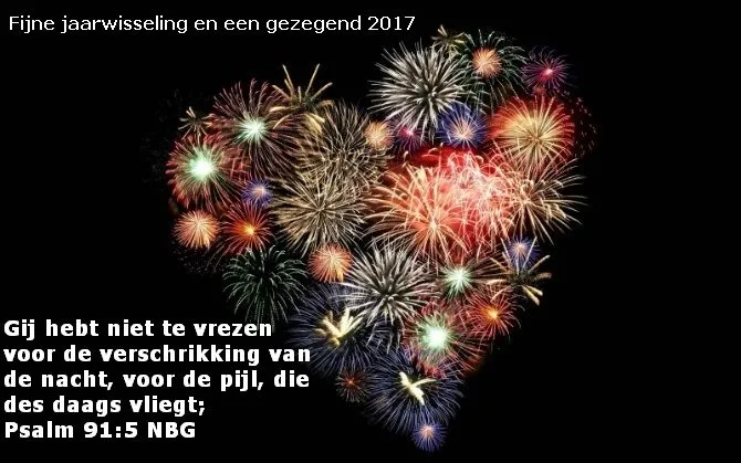 ᐅ mooie jaarwisseling - Jaarwisseling plaatjes Vuurwerkshow in hartvorm met tekst over nieuwjaar en Psalm 91:5.