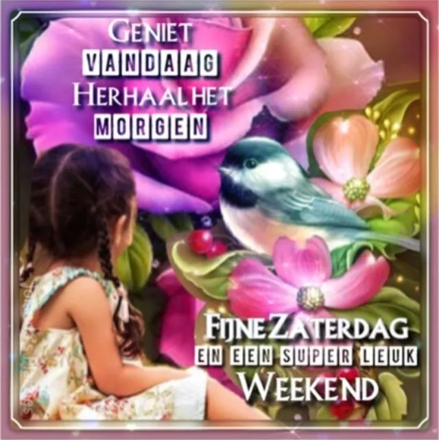 ᐅ mooie zaterdag - Zaterdag plaatjes Meisje zit naast een bloem, met een vogel en de tekst "Fijne Zaterdag."