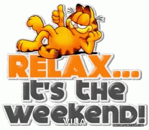 Tekenfilmfiguur Garfield relaxt met tekst: "Relax... It's the weekend!"