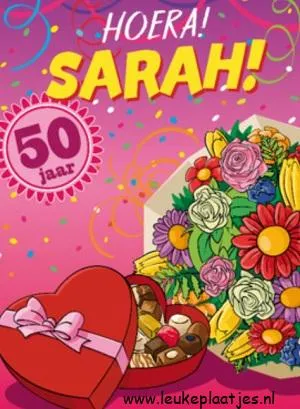 Feestelijke achtergrond met bloemen, chocolade en de tekst "Hoera! Sarah! 50 jaar".