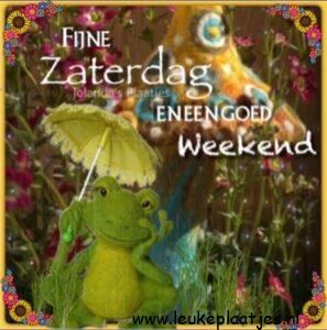 weekend fijne zaterdag