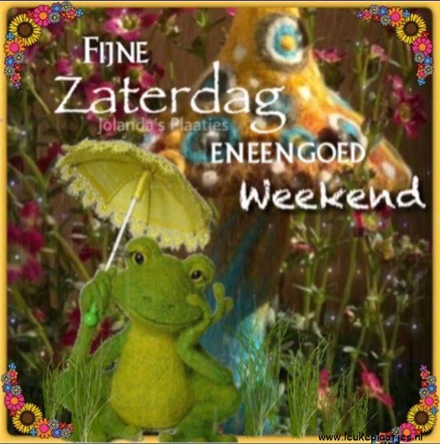 ᐅ weekend fijne zaterdag - Zaterdag plaatjes