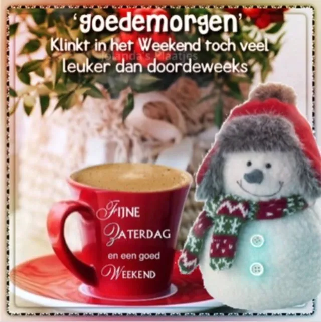 ᐅ weekend fijne zaterdag - Zaterdag plaatjes