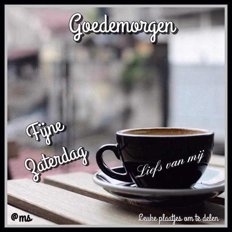 ᐅ fijne zaterdag koffie - Koffie Plaatjes en Gifs plaatjes