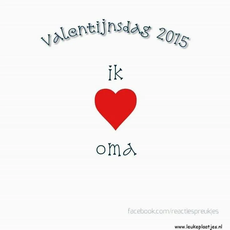 Tekst met "Valentijnsdag 2015" boven een hart en "ik" en "oma" eronder.
