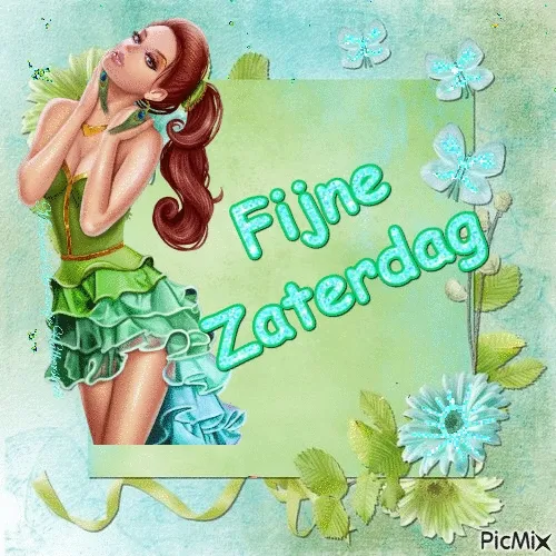 Vrouw in groene jurk met tekst "Fijne Zaterdag" en bloemenachtergrond.